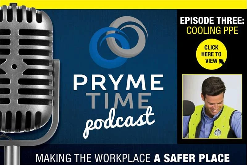 Pryme Time Podcast Episode 3 on Cooling PPE for worker safety and heat stress prevention.
