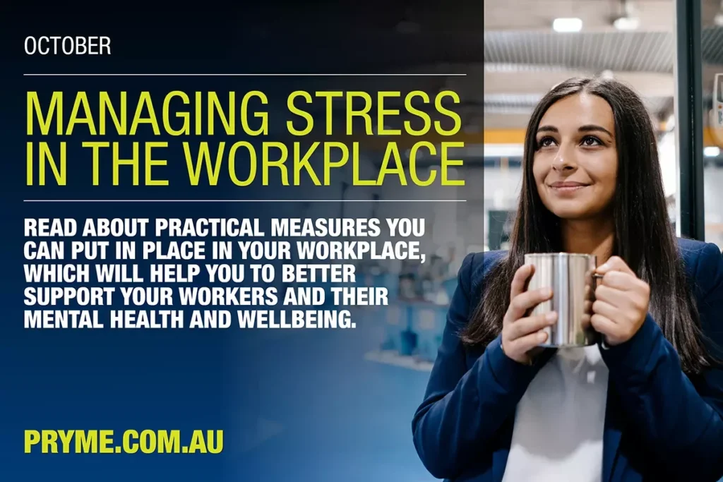 Campaign image promoting managing stress in the workplace for better mental health and wellbeing by Pryme Australia